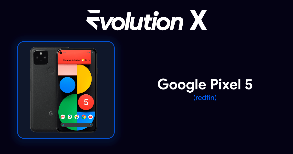 Get Evolution X for Google Pixel 5 (redfin)